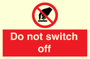 do-not-switch-off-prohibition-sign~